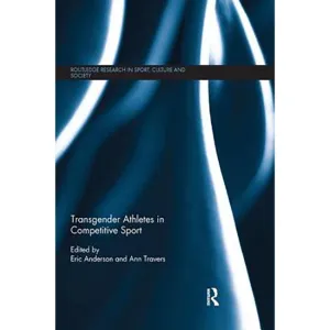 Transgender Athletes in Competitive Sport